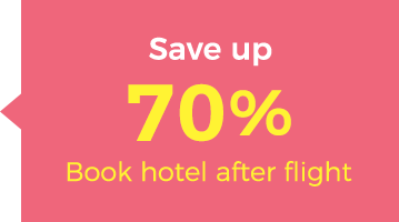 Save up 70% Book hotel after flight